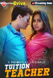 Tuition Teacher (E01-E04) PrimePlay Hot Web Series (2025)