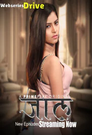 Jaal (E07-E09) PrimePlay Hot Web Series (2025)