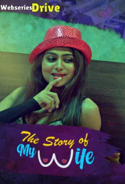 The Story of My Wife Complete KooKu Hot Web Series (2025)