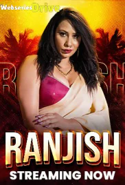 Ranjish (E01-E03) Hunters Hot Web Series (2025)