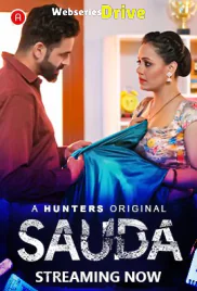 Sauda (E01-E03) Hunters Hot Web Series (2025)