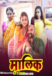 Maalik (E01-E04) Besharams Hot Web Series (2025)