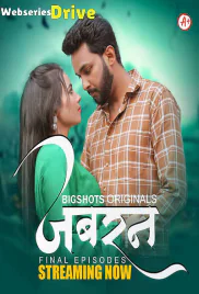Jabran (E07-E09) BigShots Hot Web Series (2025)