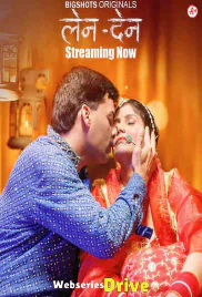 Len Den (E01-E03) BigShots Hot Web Series (2025)