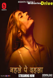 Nehle Pe Dehla (E01-E03) BigShots Hot Web Series (2025)