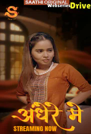 Andhere Mein (E02) Saathi Hot Web Series (2025)