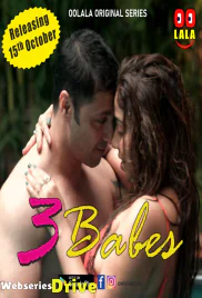 Three Babes (E01-E02) Oolalaapp Hot Web Series (2025)