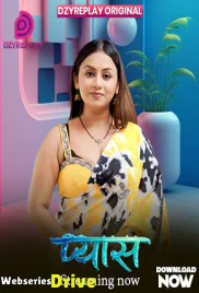 Pyaas (E01) Dzyreplay Hot Web Series (2026)