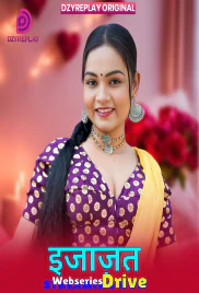 Ijazat (E01) Dzyreplay Hot Web Series (2026)