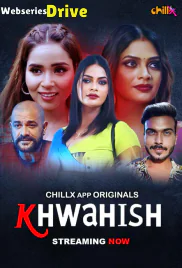 Khwahish (E01-E03) ChillX Hot Web Series (2025)