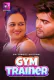 Gym Trainer (E01-E02) Battameez Hot Web Series