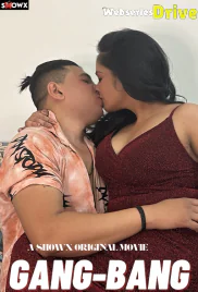 Gang Bang ShowX Hot Short Film (2025)