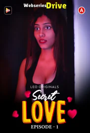 Secret Love (E01) LeoApp Hot Web Series (2025)